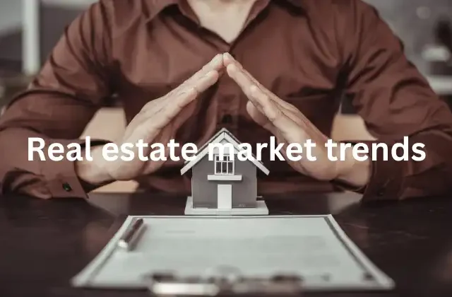 Real estate market trends 2025