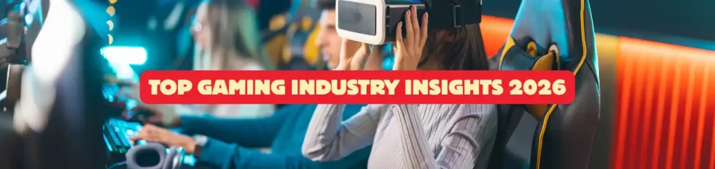 Top Gaming Industry Insights 2026