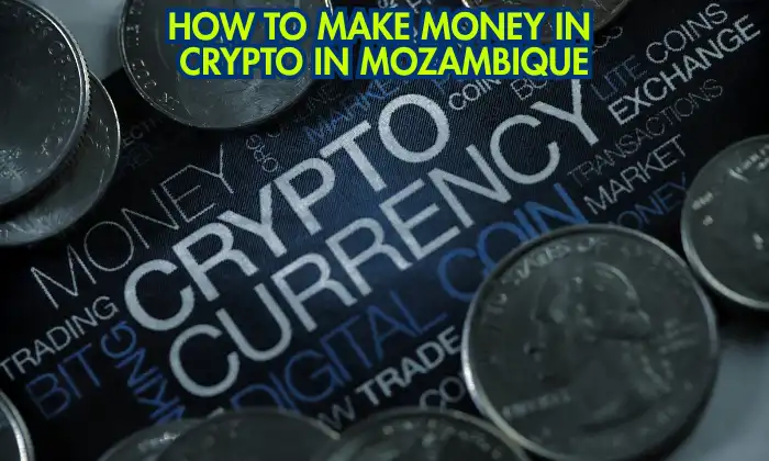 Make Money from Crypto in Mozambique