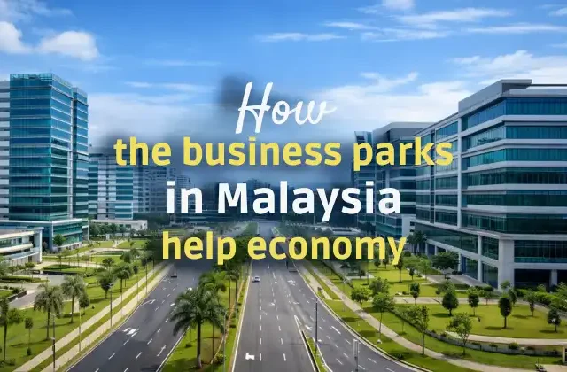 Business park in Malaysia help economy